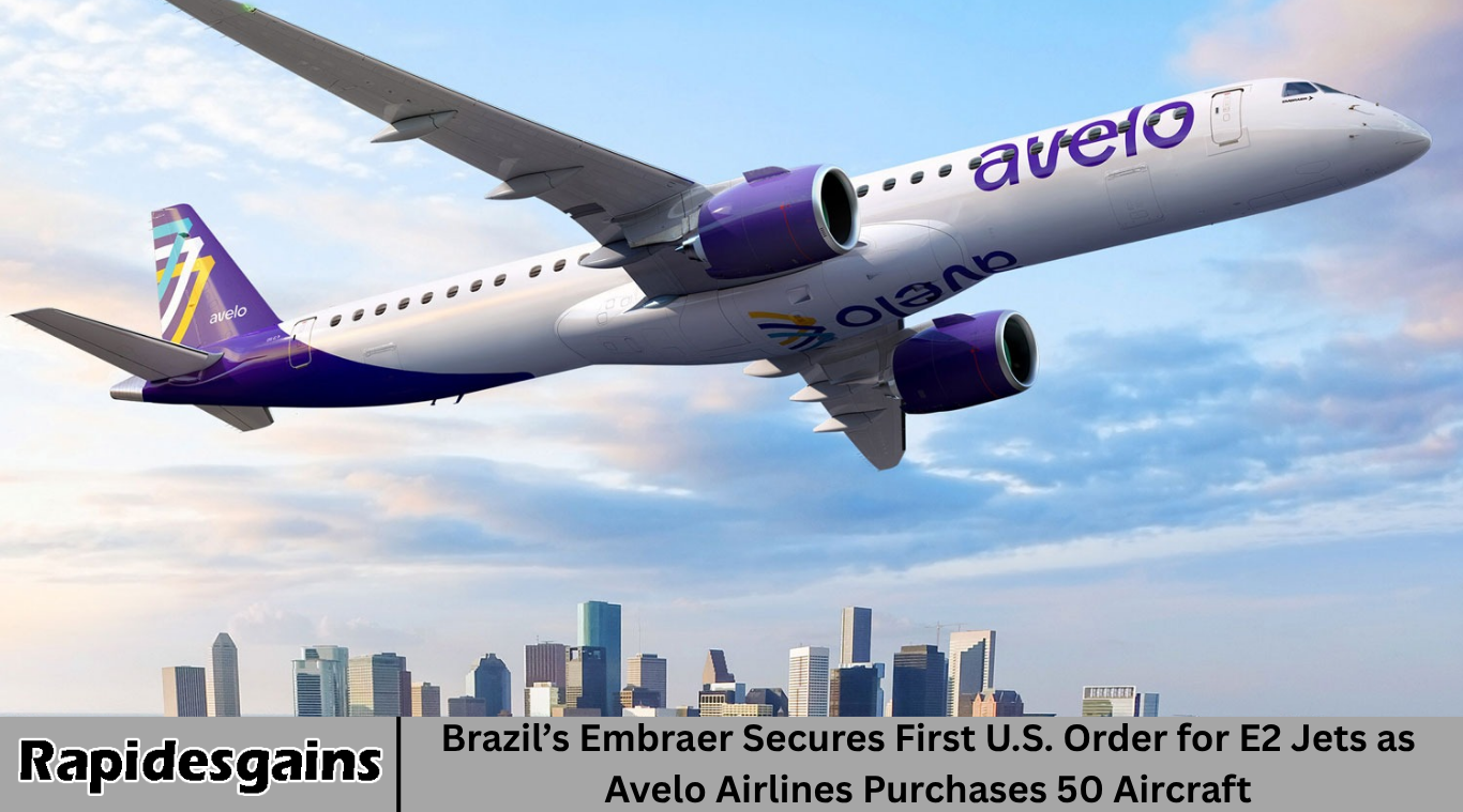 Brazil’s Embraer Secures First U.S. Order for E2 Jets as Avelo Airlines Purchases 50 Aircraft
