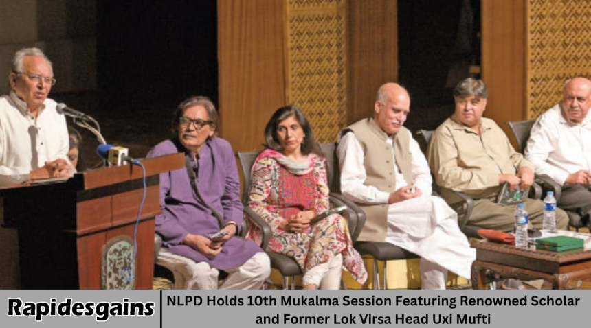 NLPD Holds 10th Mukalma Session Featuring Renowned Scholar and Former Lok Virsa Head Uxi Mufti